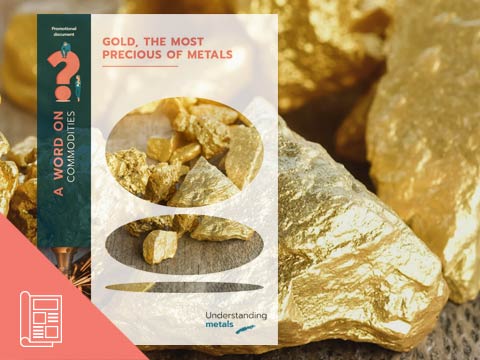 A WORD ON - Understanding metals: gold, the most precious of metals